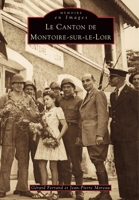 Montoire-sur-le-Loir (Canton de) (French Edition) 284253283X Book Cover