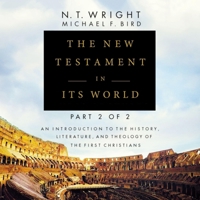 The New Testament in Its World: Part 2: An Introduction to the History, Literature, and Theology of the First Christians B0C6VJD29P Book Cover