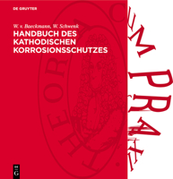 Handbuch Des Kathodischen Korrosionsschutzes: Theorie Und PRAXIS Der Elektrochemischen Schutzverfahren 3112784200 Book Cover