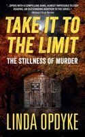 Take it to the Limit Book Four:: The Stillness of Murder B0FTSHP8X3 Book Cover
