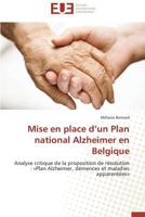 Mise En Place d'Un Plan National Alzheimer En Belgique 3841740383 Book Cover