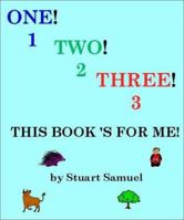 One, Two, Three: This Book's for Me 0965517659 Book Cover