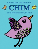 Sách tô màu cho tr? 2 tu?i (Chim): Cu?n sách này có 40 trang tô màu v?i các du?ng k? to d?m ... h? tr? tr (Vietnamese Edition) 1800256345 Book Cover