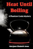 Heat Until Boiling 1945772468 Book Cover