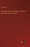 Storia della città di S. Giovanni in Persiceto nei dominii della Santa Sede (Italian Edition) 338508203X Book Cover