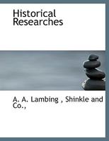 Historical Researches 1010380133 Book Cover