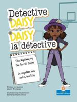 The Mystery of the Secret Notes (Le mystère des notes secrètes) Bilingual Eng/Fre (Daisy la détective (Detective Daisy) Bilingual) (English and French Edition) 1039851029 Book Cover