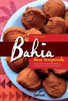 Bahia Bem Temperada: Cultura Gastronomica E Receitas Tradicionais 6555365382 Book Cover