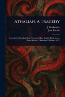 Athaliah: A Tragedy 102316065X Book Cover