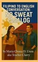 Filipino to English Conversation: No Sweat Tagalog B0FDTCL1JP Book Cover