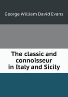 The Classic and Connoisseur in Italy and Sicily 5518789238 Book Cover