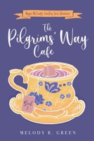 The Pilgrims' Way Cafe 0645761958 Book Cover