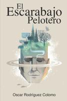 El Escarabajo Pelotero 1980445931 Book Cover