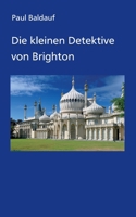 Die kleinen Detektive von Brighton 3347140796 Book Cover