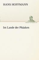 Im Lande der Phäaken B0BW14WMZB Book Cover