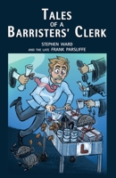 Tales of a Barristers' Clerk 1789631041 Book Cover