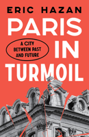 Paris in Turmoil: A City between Past and Future 183976466X Book Cover