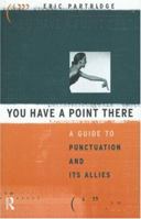 You Have a Point There 1014396034 Book Cover