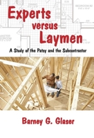 Experts Versus Laymen: A Study of The Patsy and the Subcontractor 1412857171 Book Cover