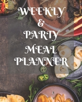 Weekly Meal & Party Planner: 52 weeks with shopping list and party planner 188 pages 8 x 10 in (Top Planners) 1676362126 Book Cover