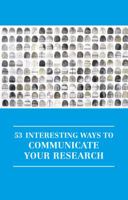 53 Interesting Ways to Communicate Your Research 1907076638 Book Cover