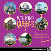 Walking Queens: 30 Tours for Discovering the Diverse Communities, Historic Places, and Natural Treasures of New York City's Largest Borough 0899977308 Book Cover