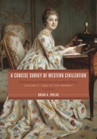 A Concise Survey of Western Civilization: Supremacies and Diversities throughout History, Combined Volume, Third Edition 1442237740 Book Cover