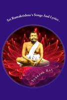 : Sri Ramakrishna Songs And Lyrics .: The Avatar Of The Avatars . 1533408130 Book Cover