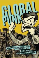 Global Punk: Resistance and Rebellion in Everyday Life 162892604X Book Cover