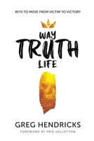 Way Truth Life 1733254889 Book Cover