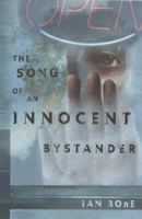 The Song of An Innocent Bystander (Speak) 0525472827 Book Cover
