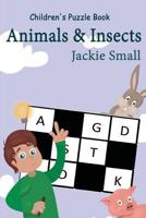 Children's Puzzle Book: Animals & Insects 1539321533 Book Cover
