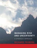 Managing Risk and Uncertainty: A Strategic Approach 0262528193 Book Cover