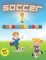 Soccer coloring book Ages 4-8: 90 Coloring Pages for for kids with Cute Simple Designs for kids 4-8 years old B08NY7QYS5 Book Cover