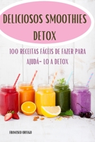 Deliciosos Smoothies Detox 1803509384 Book Cover