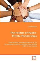 The Politics of Public-Private Partnerships 3639070380 Book Cover