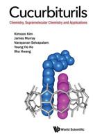 Cucurbiturils: Chemistry, Supramolecular Chemistry and Applications 1848164084 Book Cover