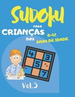 Sudoku para crian�as dos 8 - 12 anos de idade: Sudoku Big Book for Sudoku enthusiasts - Para crian�as de 8-12 anos e adultos - 300 grelhas 9x9 - Grande Impress�o - Mem�ria e L�gica do Comboio - Gift F B08LN97GF9 Book Cover