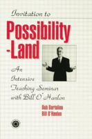 Invitation To Possibility Land: An Intensive Teaching Seminar With Bill O'Hanlon 1138005061 Book Cover