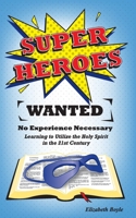 Superheroes Wanted: No Experience Necessary B0CWFBVB7B Book Cover