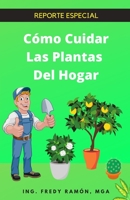 Cómo Cuidar Las Plantas Del Hogar B0CHL9DQR6 Book Cover