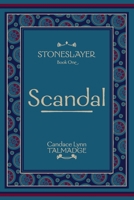 Stoneslayer: Book One Scandal 1964293006 Book Cover