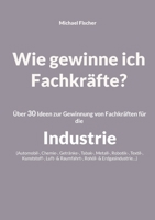 Wie gewinne ich Fachkräfte? 3756842045 Book Cover