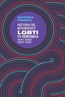 Historia del movimiento LGTBI en Venezuela 1970 - 2000 / 2001 - 2021 B09PMKNCCL Book Cover