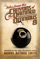 Tales from the Canyons of the Damned: Omnibus 8 1946777749 Book Cover
