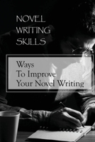 Novel Writing Skills: Ways To Improve Your Novel Writing: Poetry Writing Exercises B09CRQ36BJ Book Cover