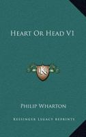 Heart Or Head V1 1163286710 Book Cover