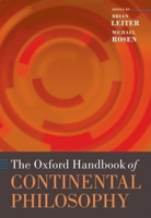 The Oxford Handbook of Continental Philosophy 0199572992 Book Cover