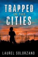 Trapped in the Cities: Book 0.5 B0B7QDGZQ8 Book Cover