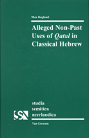 Alleged Non-Past Uses of Qatal in Classical Hebrew 9023239733 Book Cover